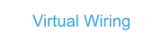 Virtual Wiring